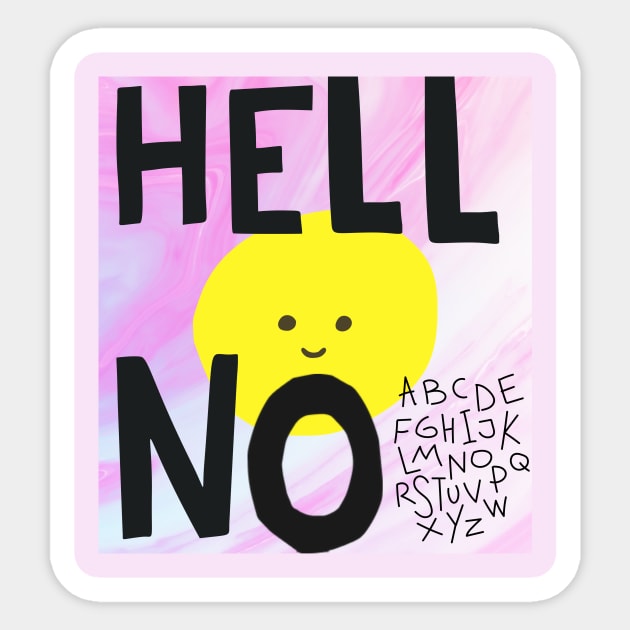 HELL NO! Sticker by Kire Torres